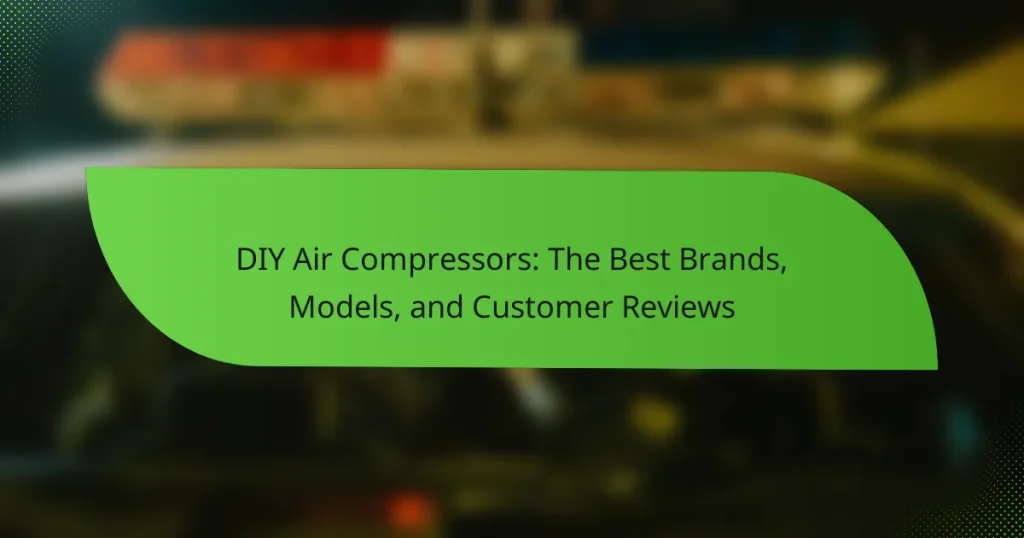 DIY Air Compressors: The Best Brands, Models, and Customer Reviews