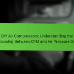DIY Air Compressors: Understanding the Relationship Between CFM and Air Pressure Output