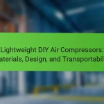 Lightweight DIY Air Compressors: Materials, Design, and Transportability