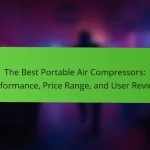 The Best Portable Air Compressors: Performance, Price Range, and User Reviews