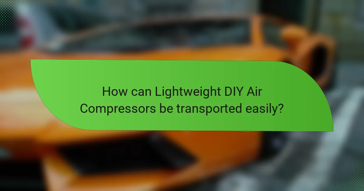 How can Lightweight DIY Air Compressors be transported easily?