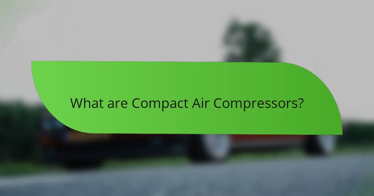 What are Compact Air Compressors?