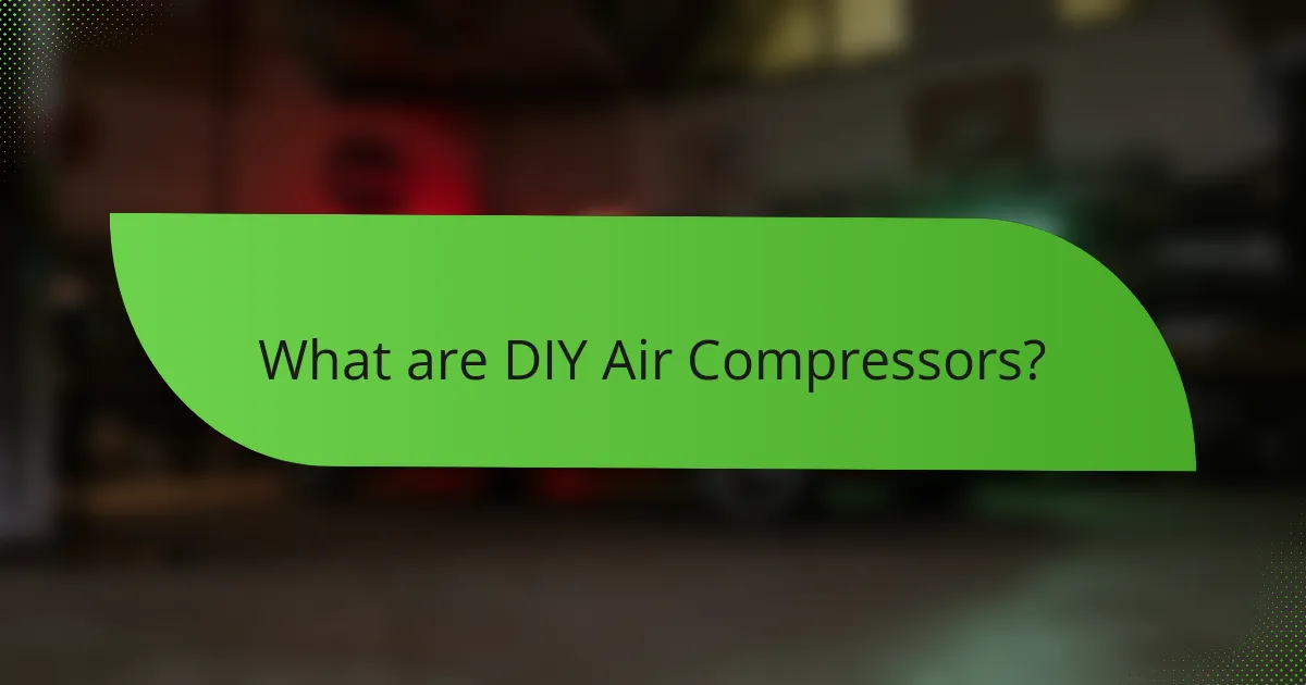 What are DIY Air Compressors?