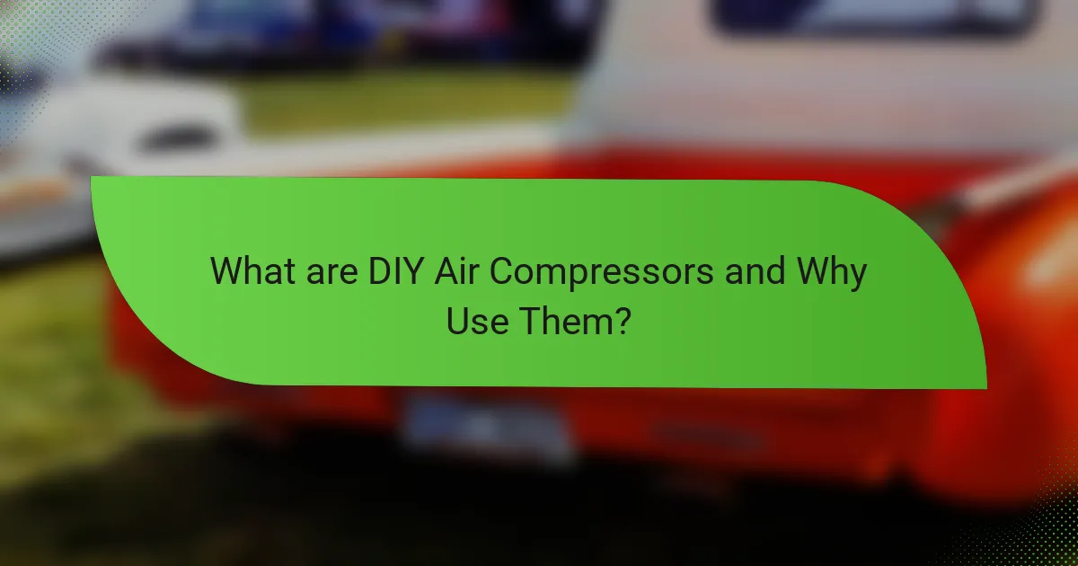 What are DIY Air Compressors and Why Use Them?