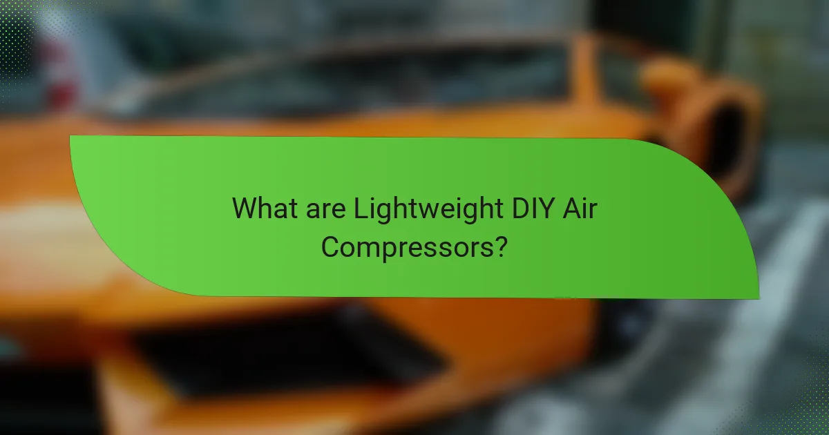 What are Lightweight DIY Air Compressors?