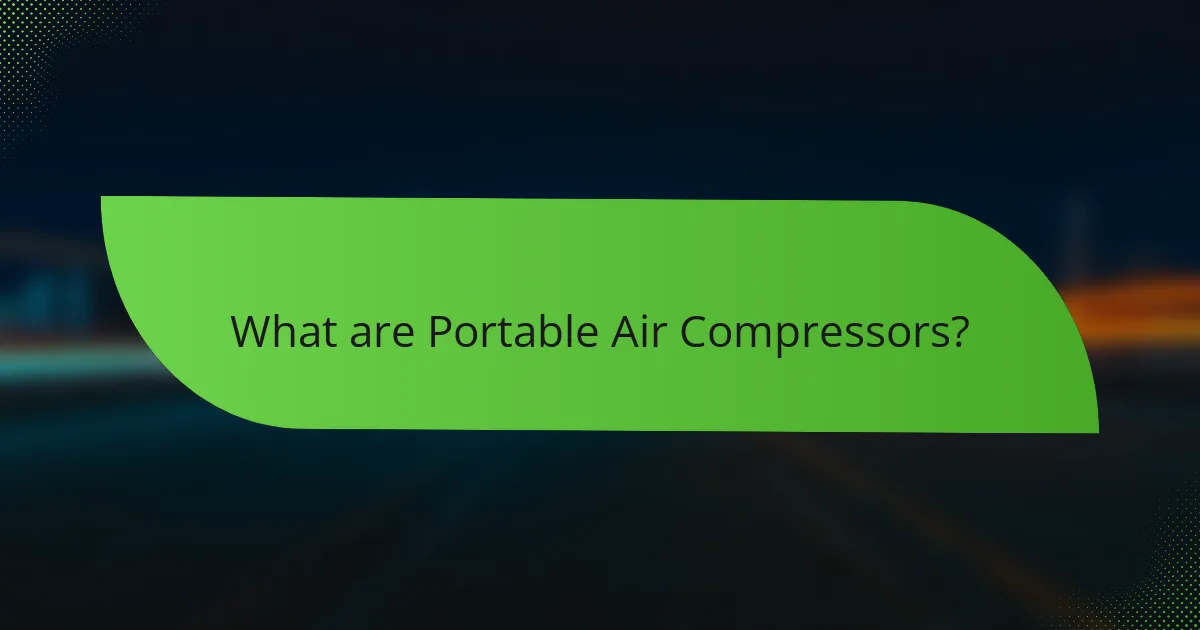 What are Portable Air Compressors?