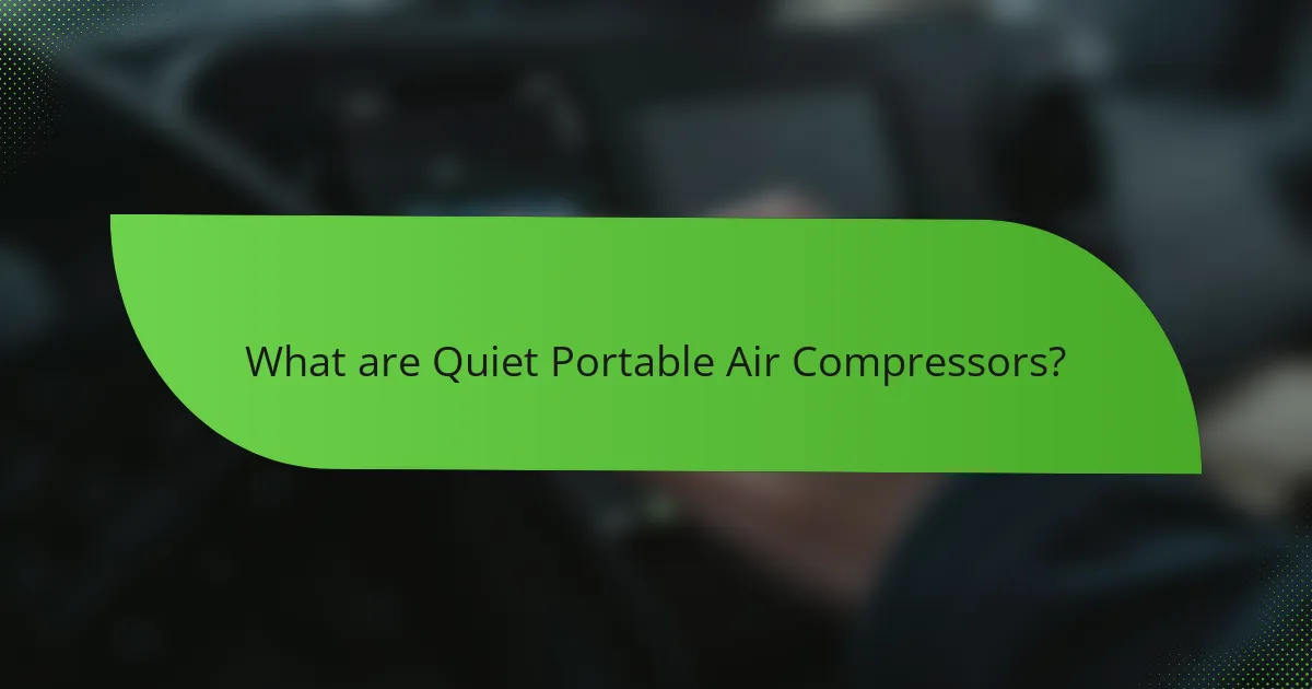 What are Quiet Portable Air Compressors?