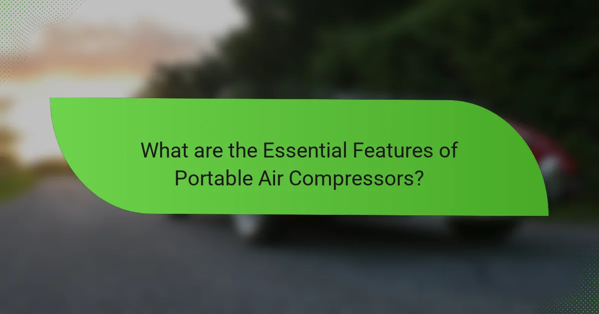 What are the Essential Features of Portable Air Compressors?