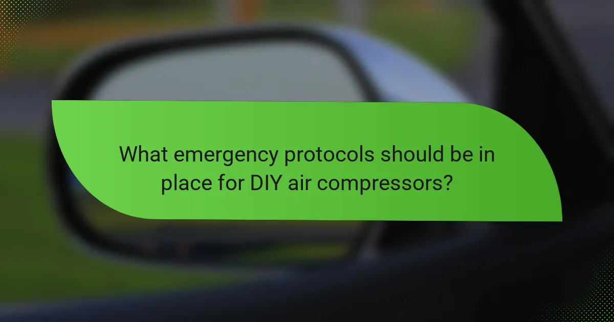 What emergency protocols should be in place for DIY air compressors?