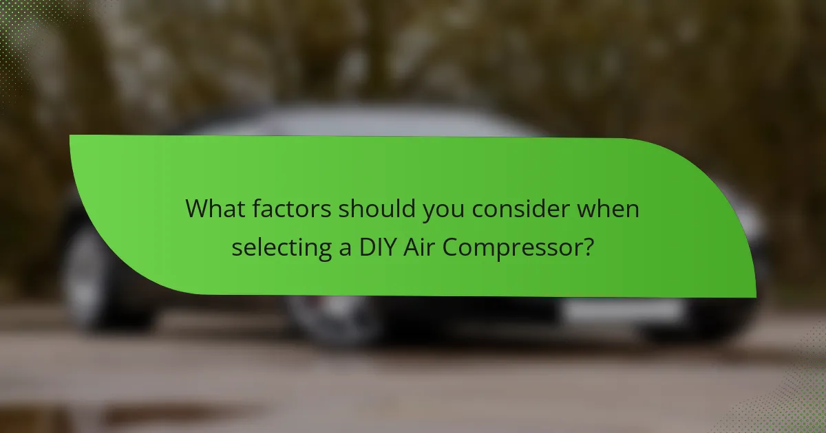 What factors should you consider when selecting a DIY Air Compressor?