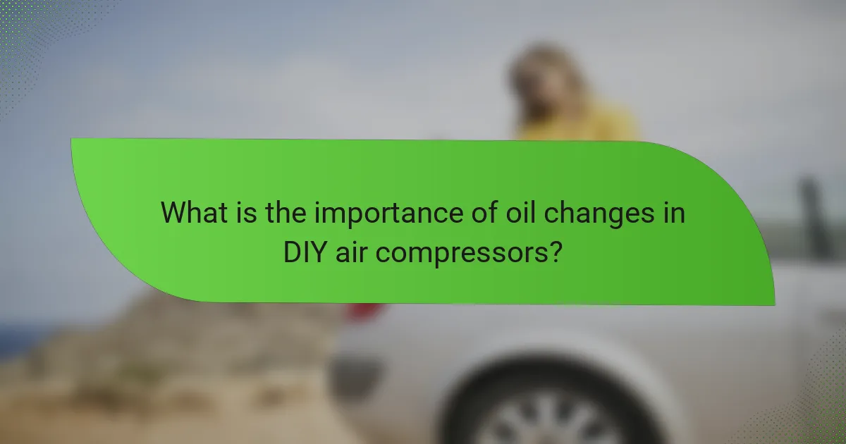 What is the importance of oil changes in DIY air compressors?