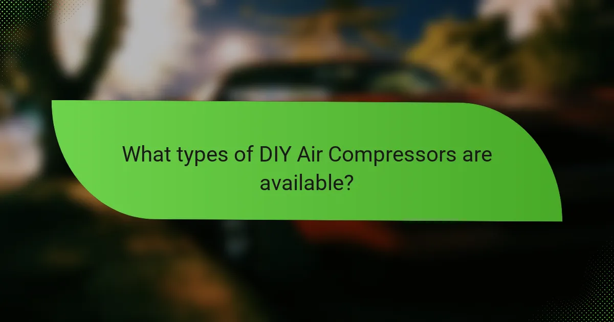 What types of DIY Air Compressors are available?